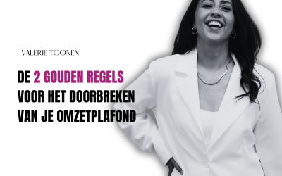 Nr 52: De 2 gouden regels voor het doorbreken van je omzetplafond